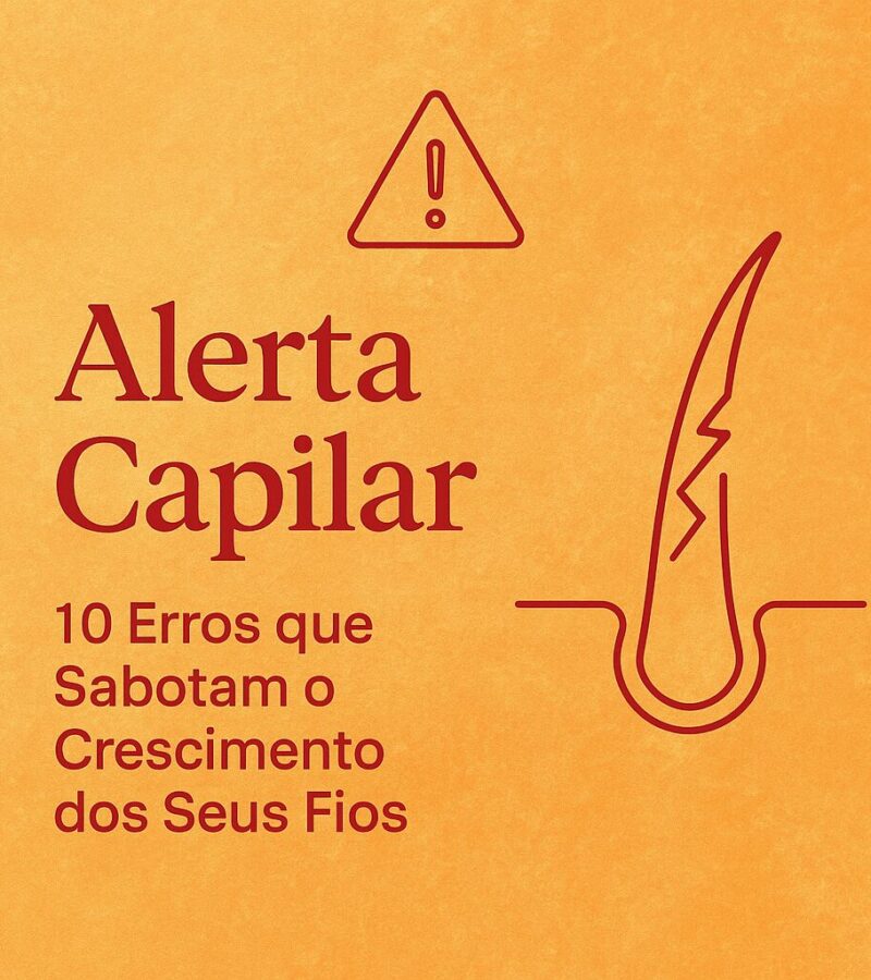 Alerta Capilar_ Cuide dos Seus Fios